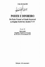 Poder e dinheiro : do poder pessoal ao estado impessoal no regime senhorial, séculos V - XV / 3 Sincronia : família, dinheiro e estado do século XI ao século XIV.