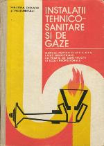 Instalații tehnico-sanitare și de gaze. Manual pentru clasa a XII-a, licee industriale cu profil de construcții și școli profesionale