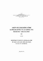 Arşiv belgelerine göre Kafkaslar'da ve Anadolu'da Ermeni mezâlimi = Armenian violence and massacre in the Caucasus and Anatolia based on archives