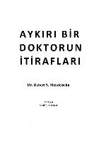 Aykırı Bir Doktorun İtirafları
