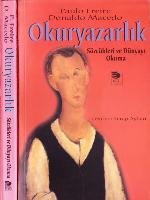 Okuryazarlık : sözcükleri ve dünyayı okuma = literacy :reading the word and the world
