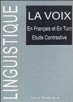 La voix : en Français et en Turc, etude contrastive