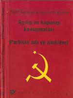 Açiliş ve kapaniş konuşmalari. Partinin adi ve amblemi