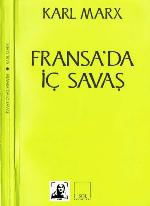 Fransa'da iç savaşa ve Paris Komünü üzerine makaleler, konuşmalar, belgeler, mektuplar
