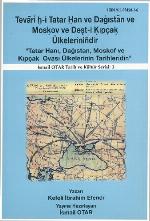 Tevarih-i Tatar Han ve Dağistan ve Moskov ve Deşt-i Kıpçak ülkelerinindir : Tatar hani, Dağıstan, Moskof ve Kıpçak ovası ülkelerinin tarihleridir