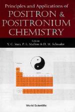 Principles And Applications Of Positron &amp; Positronium Chemistry