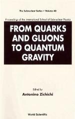 From Quarks and Gluons to Quantum Gravity - Proceedings of the International School of Subnuclear Physics