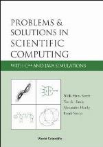 Problems and Solutions in Scientific Computing with C++ and Java Simulations