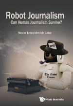 Robot journalism : can human journalism survive?
