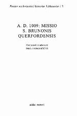 1009 metai : šv. Brunono Kverfurtiečio misija