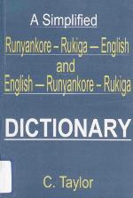 A Simplified Runyankore - Rukiga - English and English - Runyankore - Rukiga Dictionary