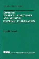 Domestic Political Structures and Regional Economic Co-Operation (ASEAN political studies)
