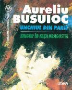 Unchiul din Paris. Singur în faţa dragostei