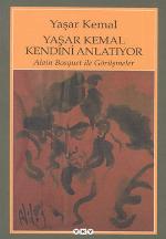 Yaşar Kemal Kendini Anlatıyor