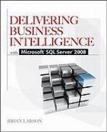 Delivering business intelligence with Microsoft SQL server 2008