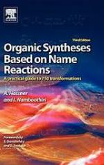 Organic syntheses based on name reactions : a practical guide to over 750 transformations