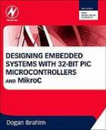 Designing embedded systems with 32-bit PIC microcontrollers and MicroC