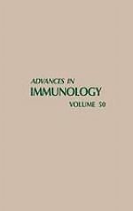 Advances in immunology. Volume 50