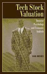 Tech stock valuation : investor psychology and economic analysis