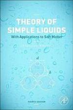 Theory of simple liquids : with applications to soft matter