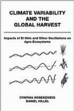 Climate variability and the global harvest : impacts of El Niño and other oscillations on agroecosystems