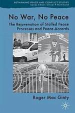No war, no peace : the rejuvenation of stalled peace processes and peace accords