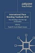 International place branding yearbook 2010 : place branding in the new age of innovation