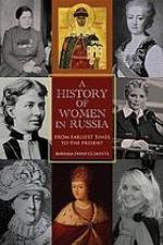 A history of women in Russia : from earliest times to the present