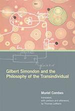Gilbert Simondon and the philosophy of the transindividual