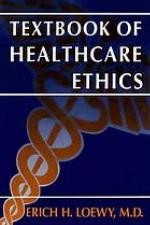 Textbook of healthcare ethics