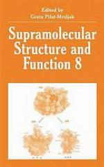 Supramolecular Structure and Function 8