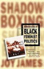 Shadowboxing : representations of black feminist politics