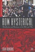 How hysterical : identification and resistance in the Bible and film