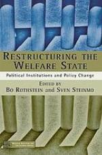Restructuring the Welfare State: Political Institutions and Policy Change