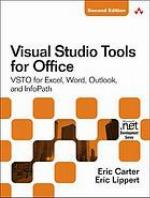 Visual Studio tools for Office 2007 : VSTO for Excel, Word, and Outlook