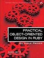Practical object-oriented design in Ruby : an agile primer