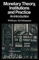 Monetary Theory, Institutions and Practice : an Introduction