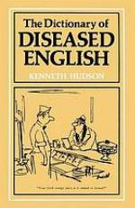The dictionary of diseased English