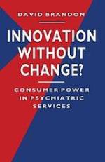 Innovation without change? : Consumer power in psychiatric services