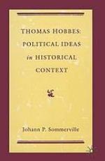 Thomas Hobbes : political ideas in historical context