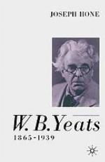 W.B. Yeats, 1865-1939.