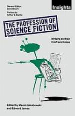 The profession of science fiction SF writers on their craft and ideas