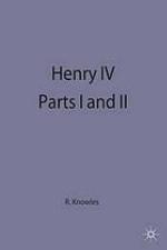 Henry IV, parts I [and] II
