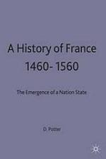 A history of France, 1460-1560 : the emergence of a nation-state