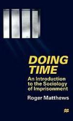 Doing time : an introduction to the sociology of imprisonment