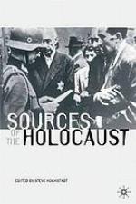Sources of the Holocaust edited by Steve Hochstadt.