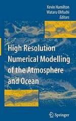 High resolution numerical modelling of the atmosphere and ocean