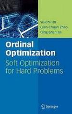 Ordinal optimization : soft optimization for hard problems