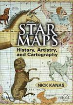 Star maps : a history, artistry, and cartography