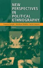 New Perspectives in Political Ethnography
